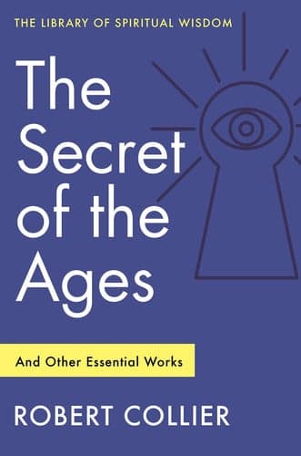 Cover of Secret of the Ages: and Other Essential Works : (Library of Spiritual Wisdom)