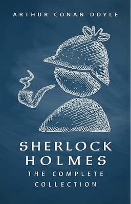 Cover of Sherlock Holmes: The Complete Collection