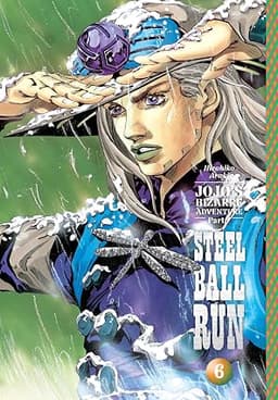 Cover of JoJo’s Bizarre Adventure: Part 7: Steel Ball Run, Vol. 6