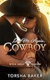 Cover of Love Me Again, Cowboy