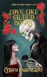 Cover of Love like Gilded Bones