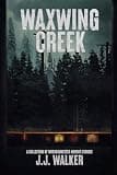 Cover of Waxwing Creek