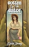 Cover of Gotten By The Gator