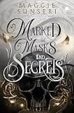 Cover of Marked by Masks and Secrets