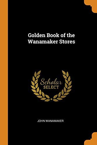 Cover of Golden Book of the Wanamaker Stores