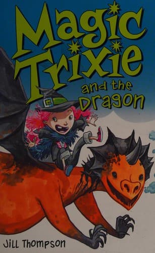 Cover of Magic Trixie and the dragon