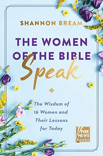 Cover of The Women of the Bible Speak The Wisdom of 16 Women and Their Lessons for Today