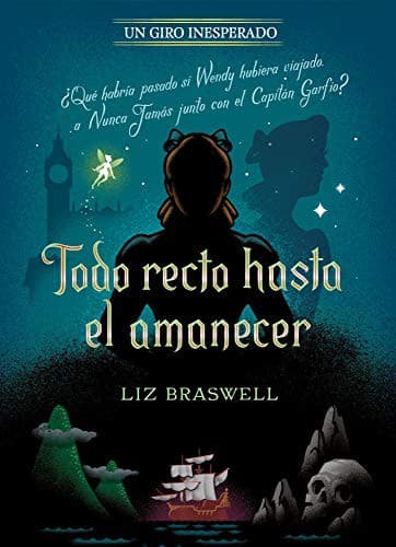Cover of Todo Recto Hasta el Amanecer. un Giro Inesperado