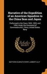Cover of Narrative of the Expedition of an American Squadron to the China Seas and Japan
