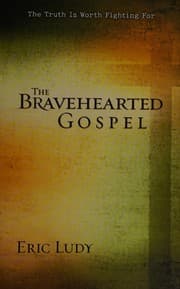 Cover of The bravehearted Gospel