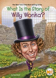 Cover of What Is the Story of Willy Wonka?