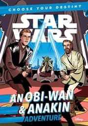Cover of Star Wars - Choose Your Destiny - An Obi-Wan & Anakin Adventure