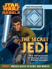 Cover of Star Wars - The Secret Jedi - The Adventures of Kanan Jarrus - Rebel Leader