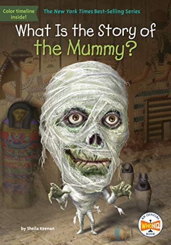 Cover of What Is the Story of the Mummy?