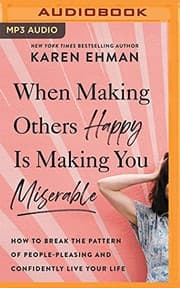 Cover of When Making Others Happy Is Making You Miserable