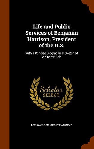 Cover of Life and Public Services of Benjamin Harrison, President of the U.S.