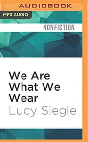 Cover of We Are What We Wear