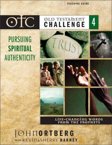 Cover of Old Testament Challenge Volume 4: Pursuing Spiritual Authenticity Teaching Guide