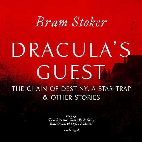 Cover of Draculas Guest, the Chain of Destiny, a Star Trap & Other Stories
