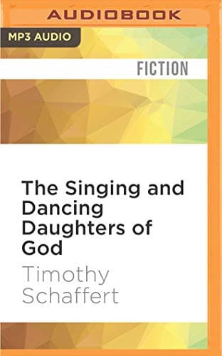 Cover of Singing and Dancing Daughters of God, The