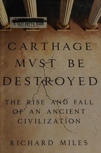 Cover of Carthage Must Be Destroyed: The Rise and Fall of an Ancient Civilization