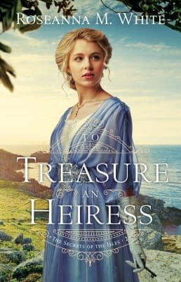 Cover of To Treasure an Heiress (the Secrets of the Isles Book #2)