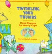 Cover of Twiddling Your Thumbs