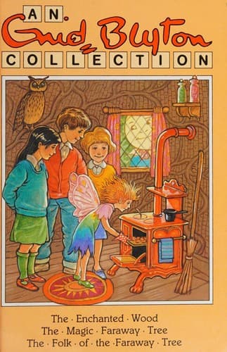 Cover of The enchanted wood / The magic faraway tree / The folk of the faraway tree
