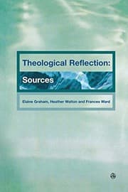 Cover of THEOLOGICAL REFLECTION: SOURCES; ED. BY ELAINE GRAHAM