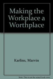 Cover of Making the Workplace a Worthplace