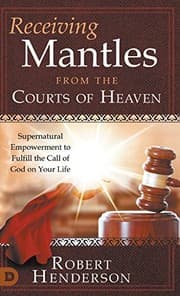 Cover of Receiving Mantles from the Courts of Heaven