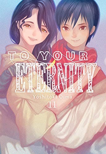 Cover of To Your Eternity 11