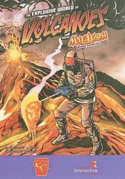 Cover of Explosive World of Volcanoes with Max Axiom, Super Scientist