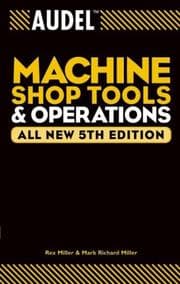 Cover of Audel machine shop tools and operations