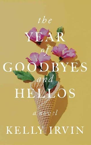 Cover of The Year of Goodbyes and Hellos