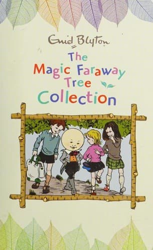 Cover of The Magic Faraway Tree Collection (The Folk of the Faraway Tree / The Magic Faraway Tree / The Enchanted Wood Up / The Faraway Tree)