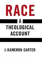 Cover of Race: A Theological Account