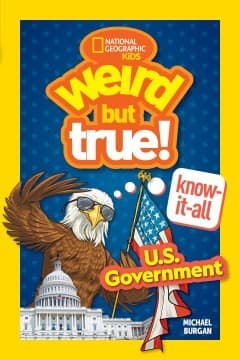 Cover of Weird but True Know-It-All U.S. Government