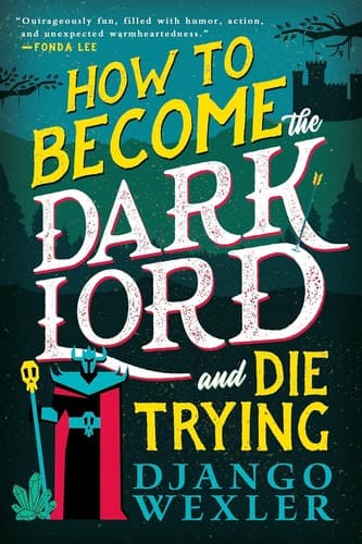 Cover of How to Become the Dark Lord and Die Trying