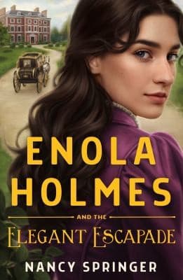 Cover of Enola Holmes and the Elegant Escapade