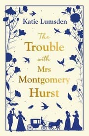 Cover of Trouble with Mrs Montgomery Hurst