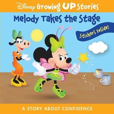 Cover of Disney Growing up Stories : Melody Takes the Stage a Story about Confidence