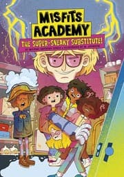 Cover of The Super-sneaky Substitute!