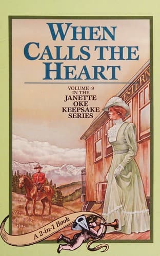 Cover of When Calls the Heart/When Comes the Spring (Canadian West 1-2)