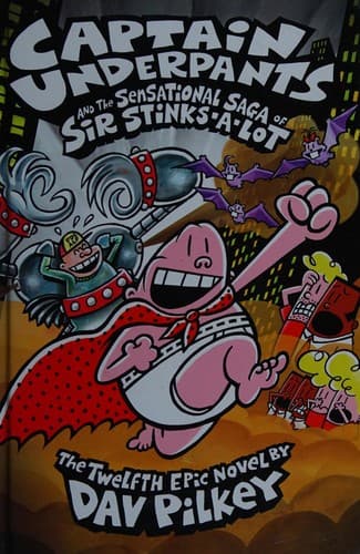 Cover of Captain Underpants and the Sensational Saga of Sir Stinks-A-Lot