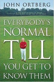 Cover of Everybody's Normal Till You Get to Know Them
