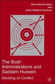 Cover of The Bush Administrations and Saddam Hussein