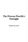Cover of The Princess Priscilla's fortnight