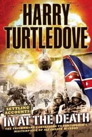 Cover of In at the Death (Settling Accounts, Book 4)