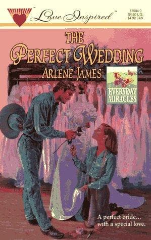 Cover of The Perfect Wedding (Everyday Miracles) (Love Inspired, No 3)